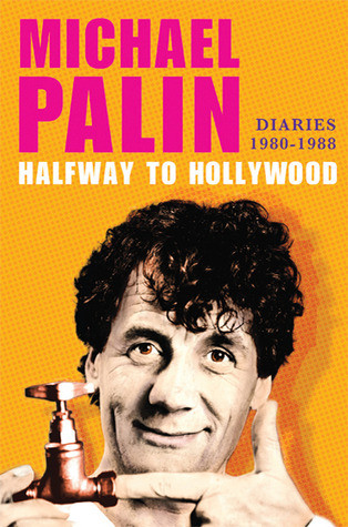 Michael Palin / Halfway to Hollywood (Hardback)