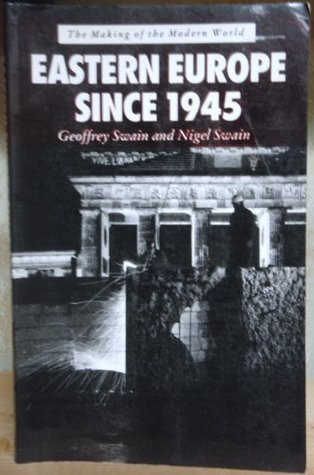 Geoffrey Swain / Eastern Europe Since 1945 (Large Paperback)