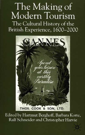 Barbara Korte / The Making of Modern Tourism (Hardback)