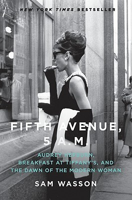 Sam Wasson / Fifth Avenue, 5 A.M. (Hardback)