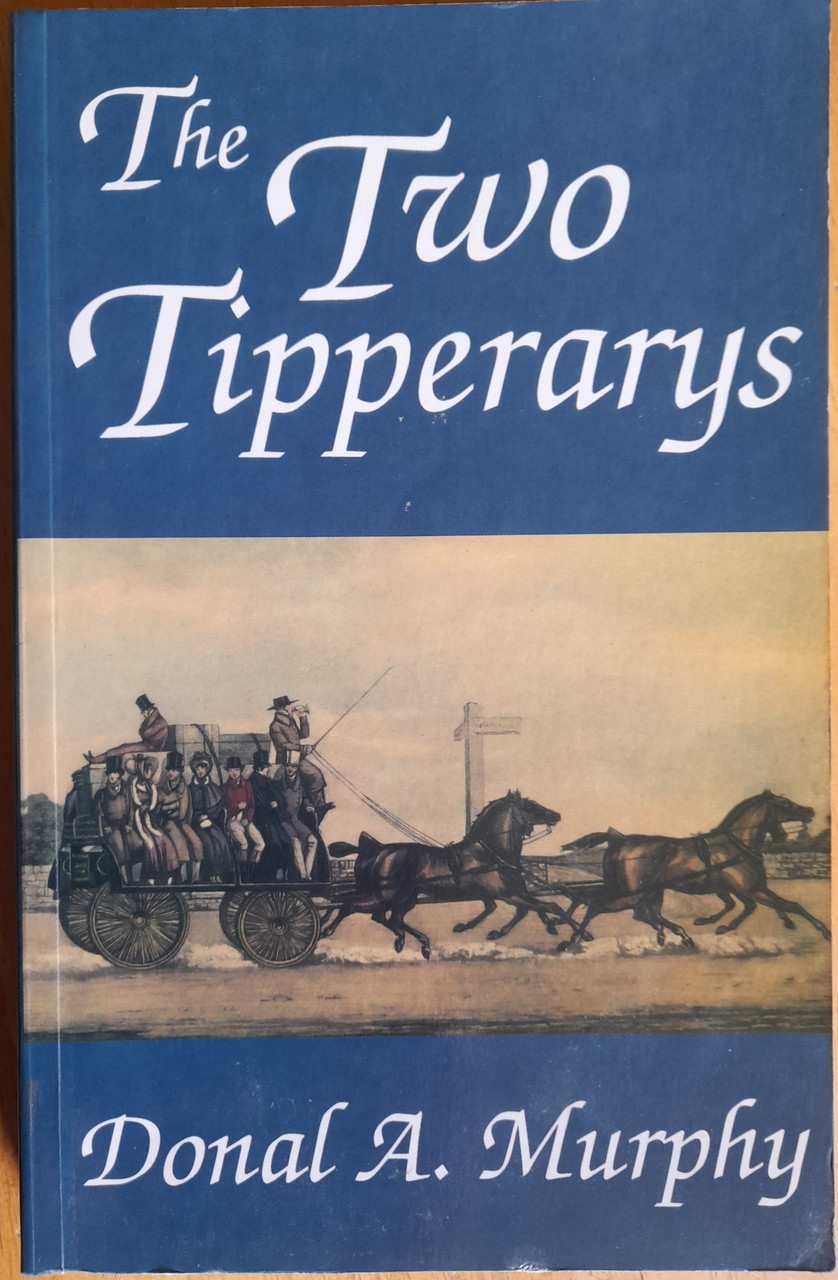 Donal A. Murphy - The Two Tipperarys - HB - 1994 - SIGNED