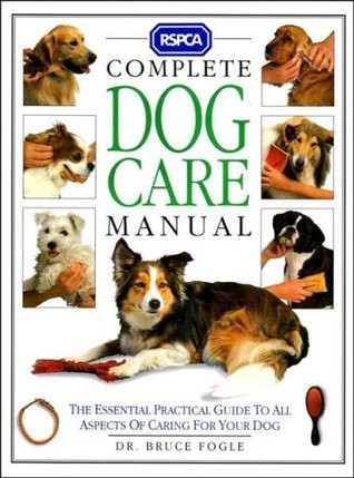 Bruce Fogle / Rspca Complete Dog Care Manual (Coffee Table Book)