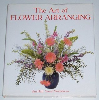 Jan Hall / The Art Of Flower Arranging (Coffee Table Book)