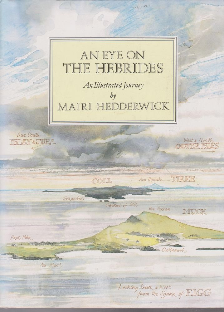 Mairi Hedderwick / An Eye on the Hebrides: An Illustrated Journey (Coffee Table Book)