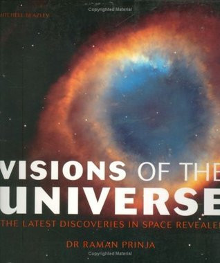 Raman Prinja / Visions of the universe: The latest discoveries in space revealed (Coffee Table Book)