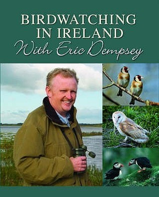 Eric Dempsey / Birdwatching in Ireland with Eric Dempsey (Coffee Table Book)