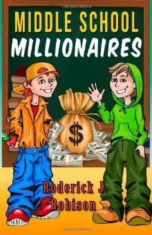 Roderick J. Robison / Middle School Millionaires (Large Paperback)