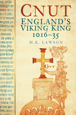 M.K. Lawson /Cnut: England's Viking King 1016-35 (Large Paperback)