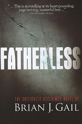 Brian J. Gail / Fatherless (Large Paperback)