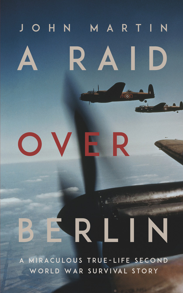 John Martin / A Raid Over Berlin (Large Paperback)