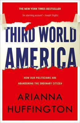 Arianna Huffington / Third World America (Large Paperback)