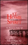 Tom S. J. O'Hara / At Home With the Spirit (Large Paperback)