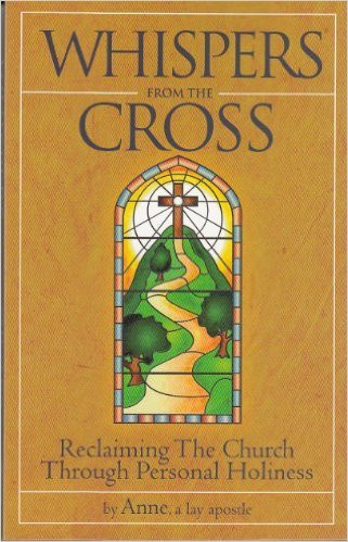 Anne, a lay apostle / Whispers from the Cross (Large Paperback)