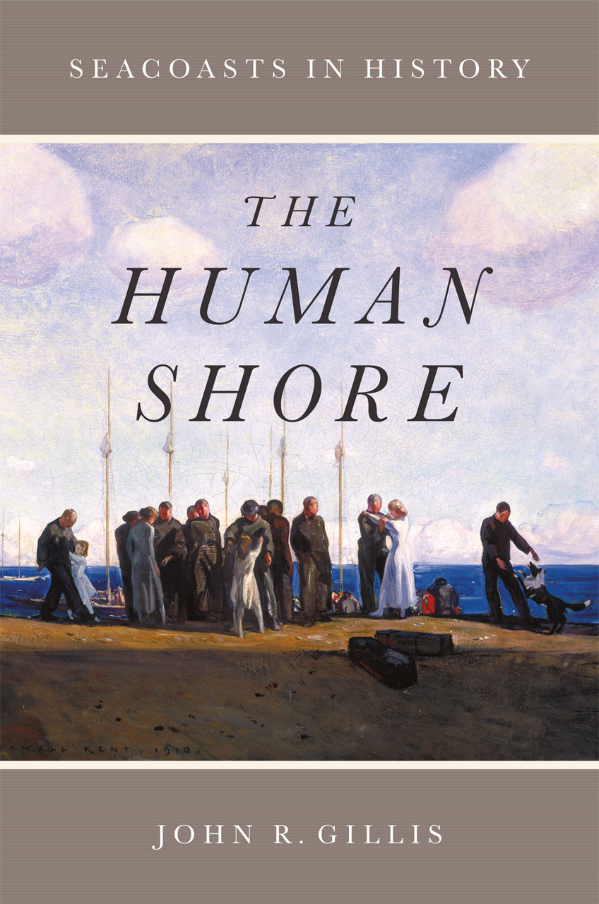 John R. Gillis / The Human Shore (Large Paperback)