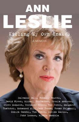 Ann Leslie / Killing My Own Snakes (Large Paperback)