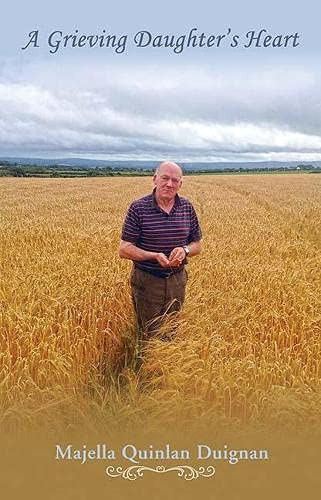 Majella Quinlan Duignan / A Grieving Daughter's Heart (Large Paperback)