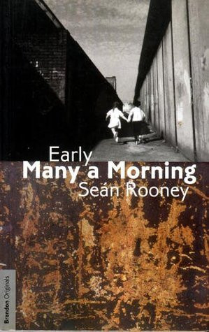 Sean Rooney / Early Many a Morning (Large Paperback)