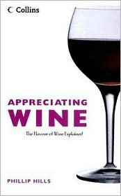 Phillip Hills / Appreciating Wine: (Large Paperback)