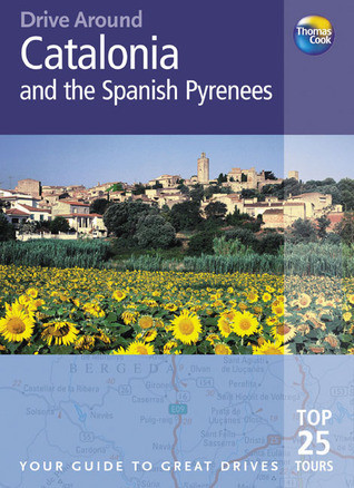 Tony Kelly / Drive Around Catalonia & the Spanish Pyranees (Large Paperback)