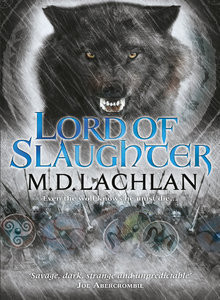 M.D. Lachlan / Lord of Slaughter (Large Paperback)