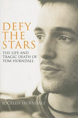 Jocelyn Hurndall / Defy the Stars - The Life and Death of Tom Hurndall  (Large Paperback)