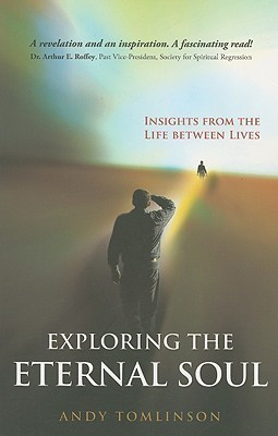 Andy Tomlinson / Exploring the Eternal Soul (Large Paperback)