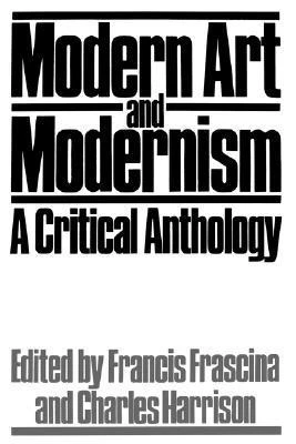Francis Frascina / Modern Art and Modernism (Large Paperback)