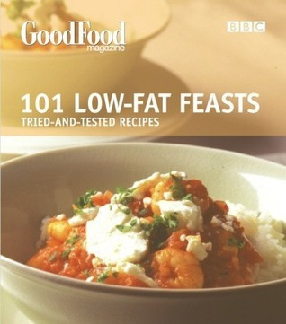 Good Food / 101 Low-Fat Feasts (Large Paperback)