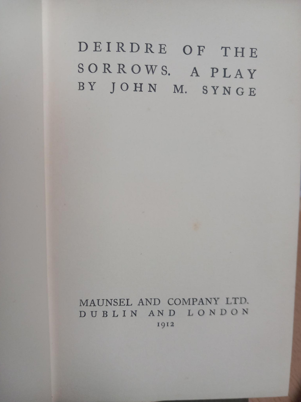 John Millington Synge - Deirdre of the Sorrows (1912) | The Tinker's Wedding, Riders to the Sea & The Shadow of the Glen (1915) - 2 Vintage HB Reprints