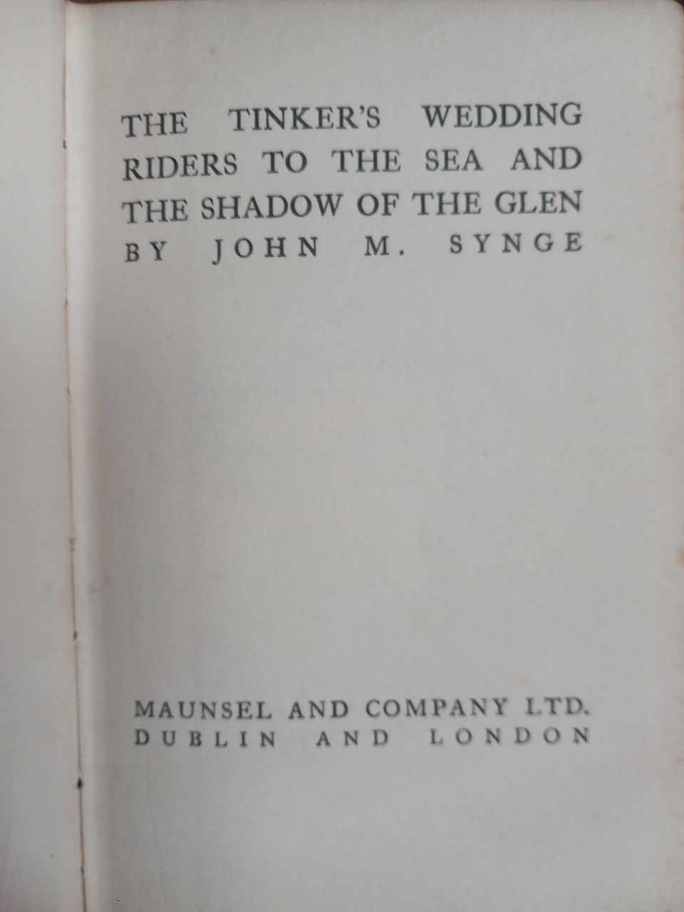 John Millington Synge - Deirdre of the Sorrows (1912) | The Tinker's Wedding, Riders to the Sea & The Shadow of the Glen (1915) - 2 Vintage HB Reprints