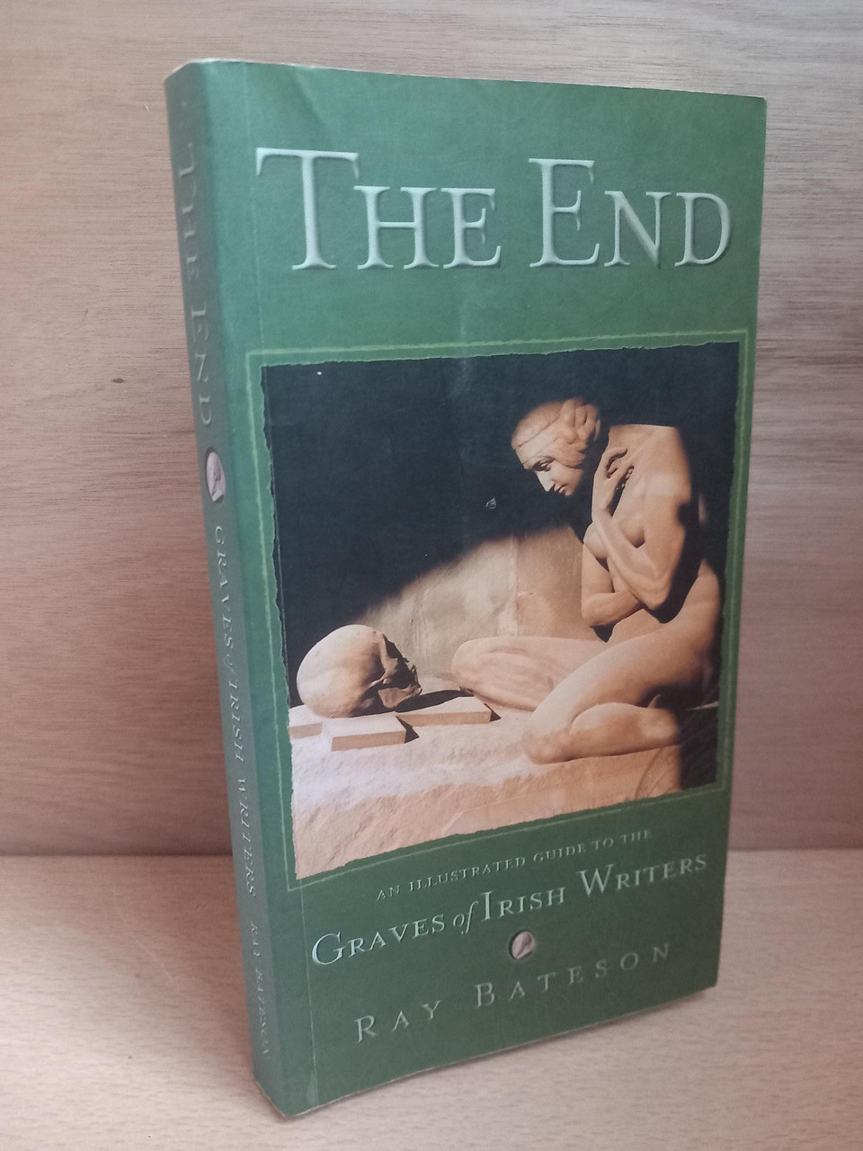 Ray Bateson - The End : An Illustrated guide to the Graves of Irish Writers - PB