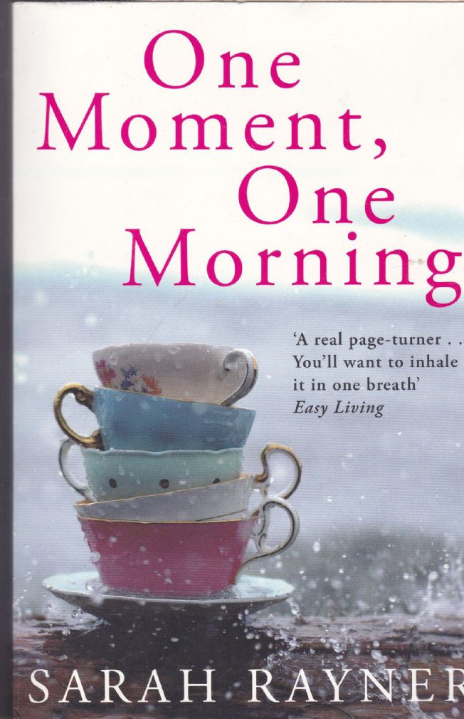 Sarah Rayner / One Moment, One Morning