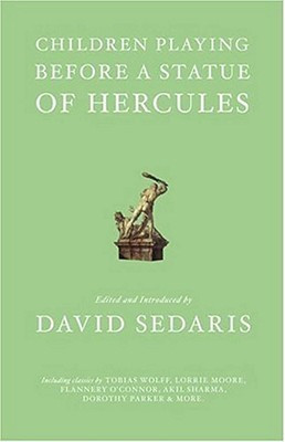 David Sedaris ( Editor) / Children Playing Before a Statue of Hercules (Large Paperback)