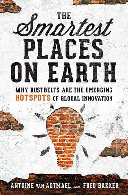 Antoine van Agtmael / The Smartest Places on Earth (Large Paperback)