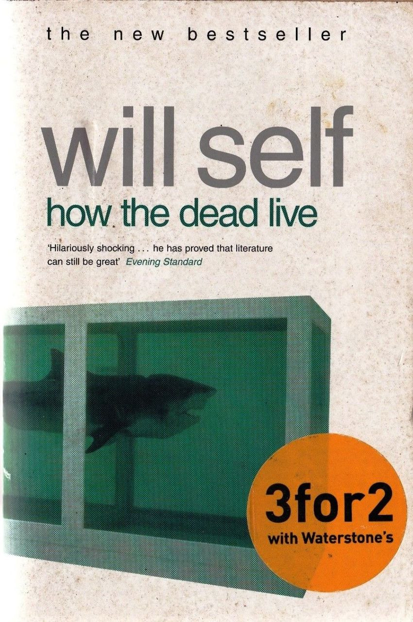 Will Self / How the Dead Live