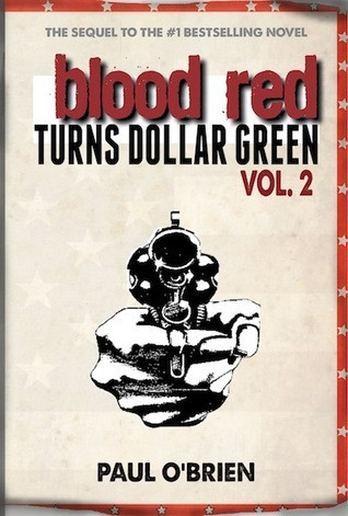 Paul O'Brien / Blood Red Turns Dollar Green  - Vol. 2 (Large Paperback)