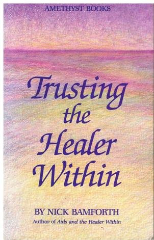 Nick Bamforth / Trusting the Healer Within (Large Paperback)