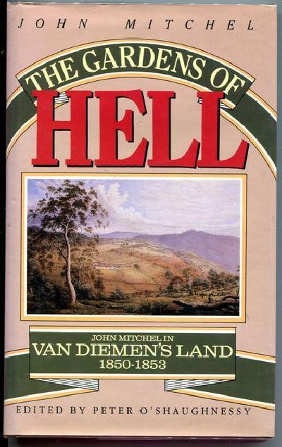 John Mitchel / The Gardens of Hell (Large Paperback)