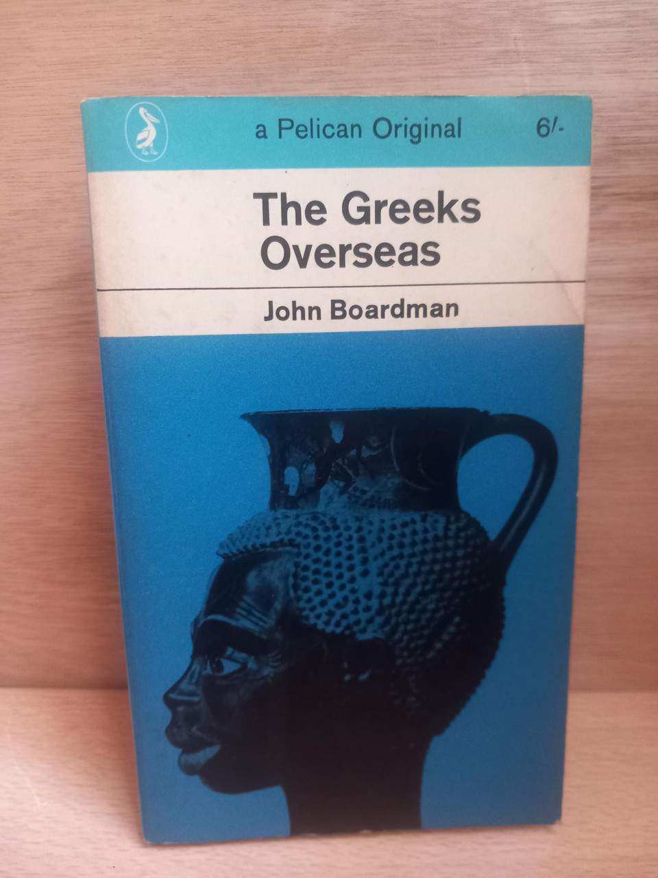 John Boardman - The Greeks Overseas - Vintage Pelican PB - 1964