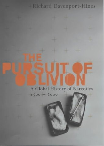 Richard Davenport-Hines / The Pursuit of Oblivion (Hardback)