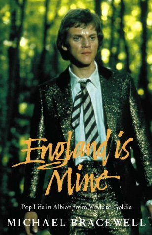 Michael Bracewell / England Is Mine (Hardback)