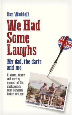 Dan Waddell / We Had Some Laughs (Hardback)