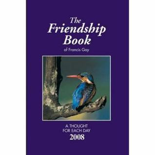 Francis Gay / The Friendship Book 2008 (Hardback)