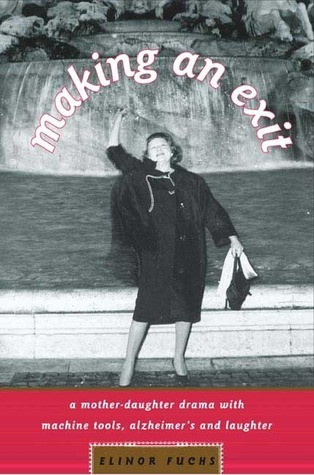 Elinor Fuchs / Making an Exit (Hardback)