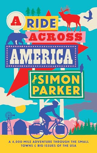 Simon Parker / A Ride Across America (Hardback)