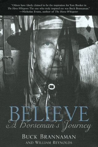 Buck Brannaman / Believe : A Horseman's Journey (Hardback)