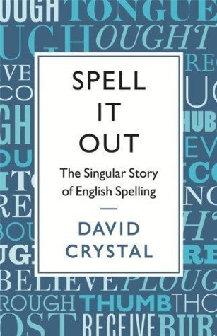 David Crystal / Spell It Out (Hardback)
