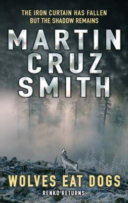 Martin Cruz Smith / Wolves Eat Dogs (Hardback)