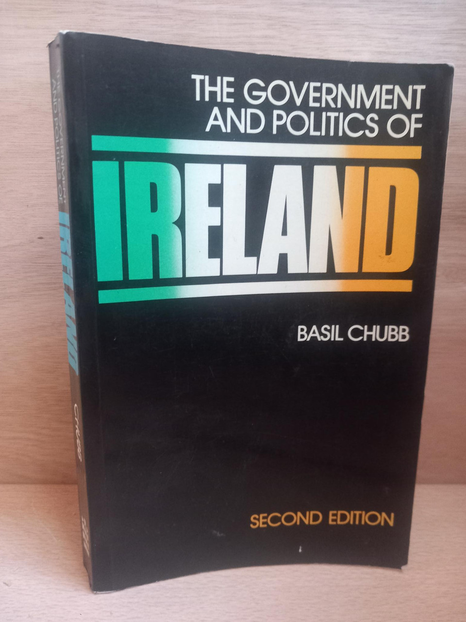 Basil Chubb - The Government and Politics of Ireland  - 2ND Edition ( 1984)
