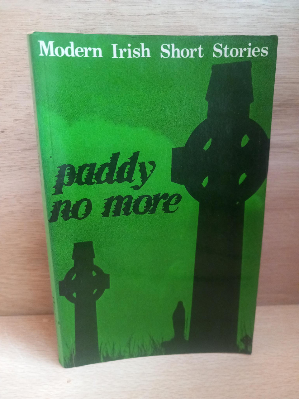 William Vorm ( Editor) - Paddy No More : Modern Irish Short Stories - PB 1978